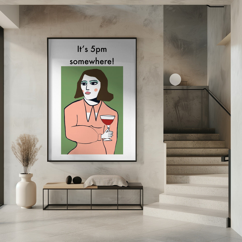 Het is ergens 17.00 uur - Humorvrouw drinkt wijn | Poster