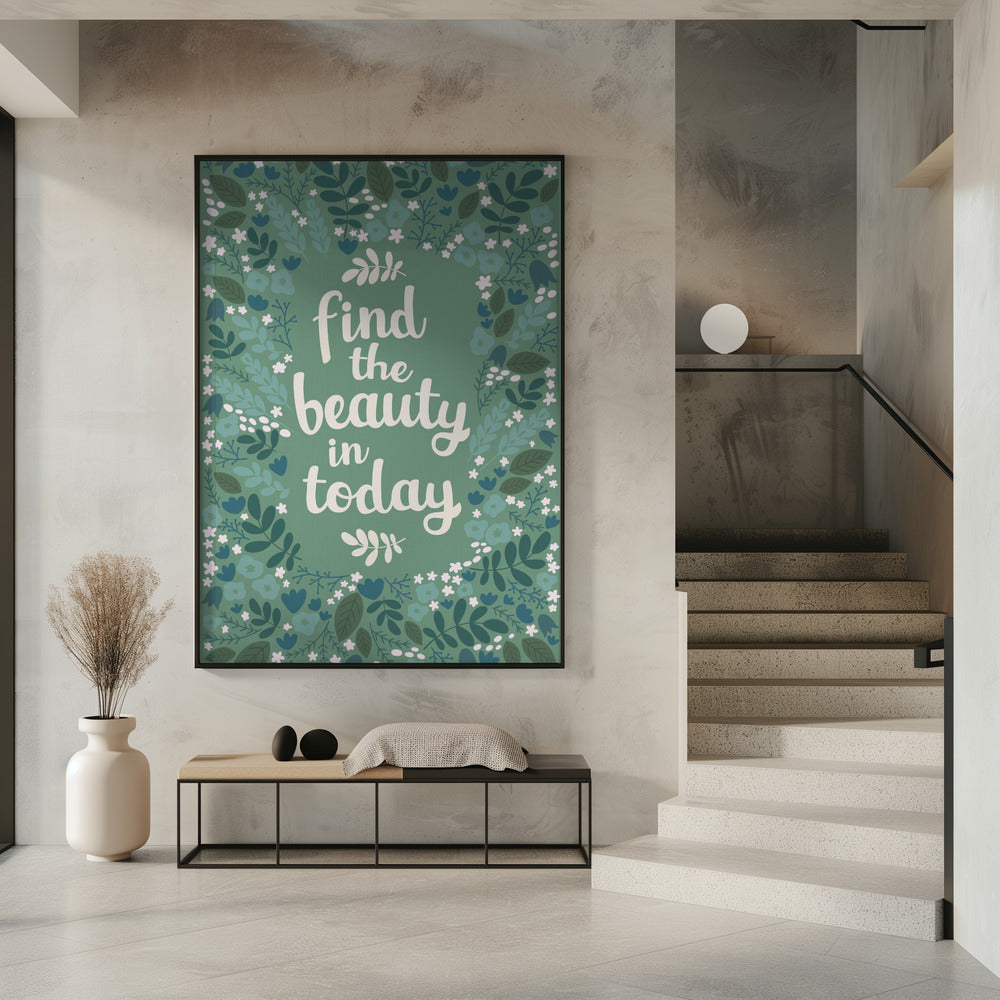 Vind de schoonheid van vandaag | Poster