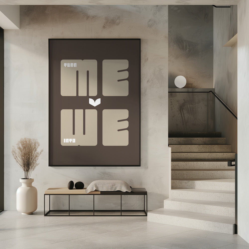 Turn Me Into We | Poster