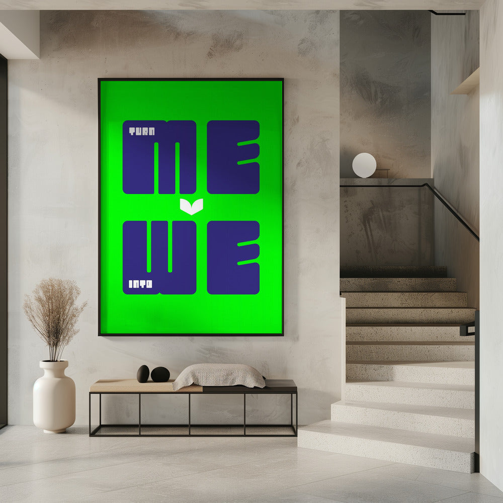 Turn Me Into We | Poster
