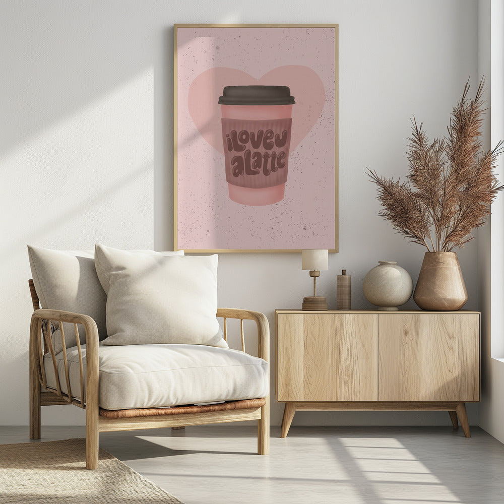Ik hou van je, een Latte | Poster