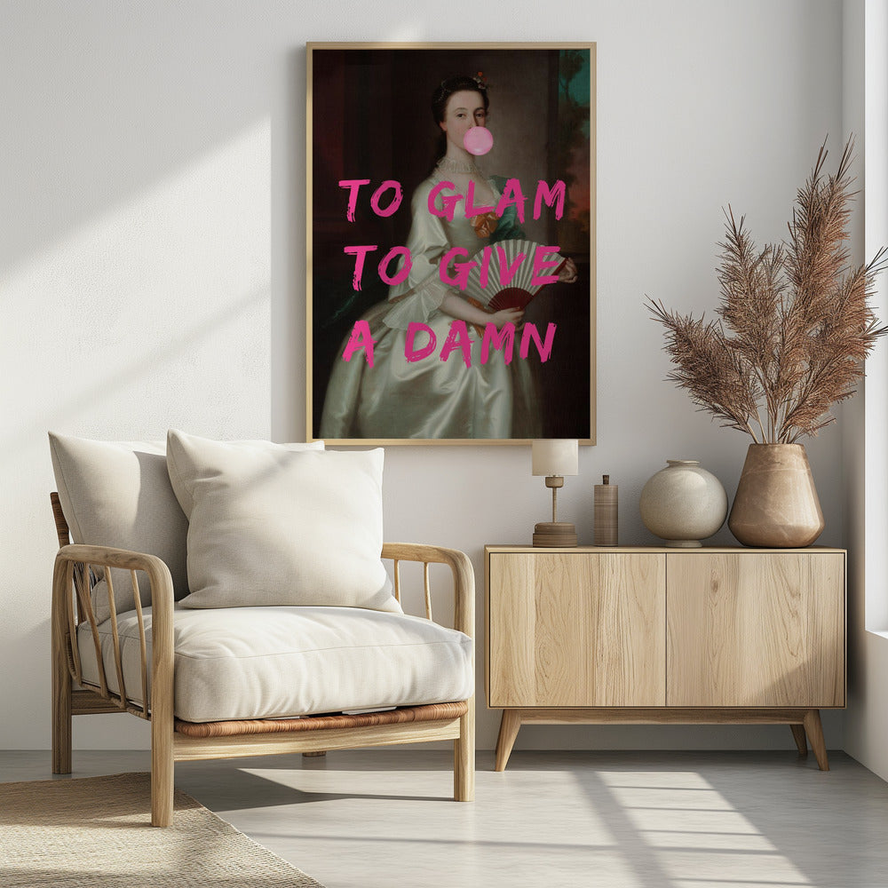 To Glam To Give A Damn | Poster