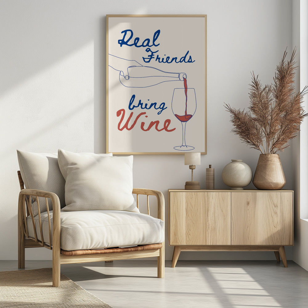 Echte vrienden brengen wijn mee | Poster
