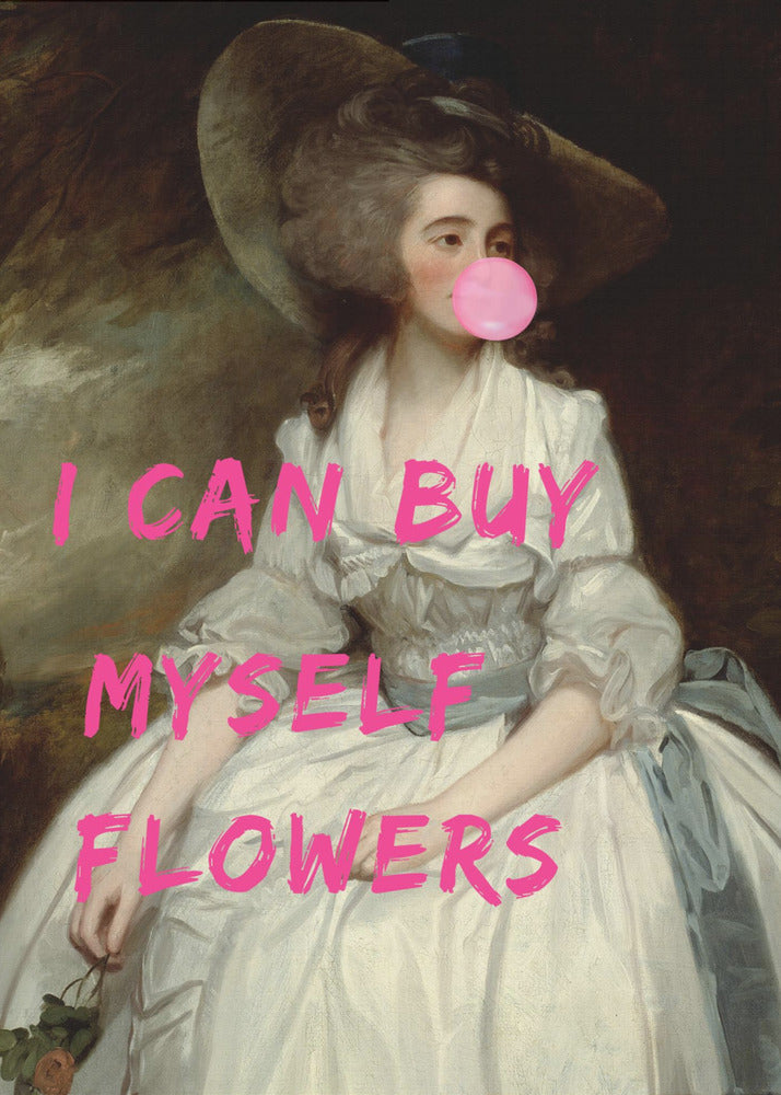 Ik kan mezelf bloemen kopen | Poster