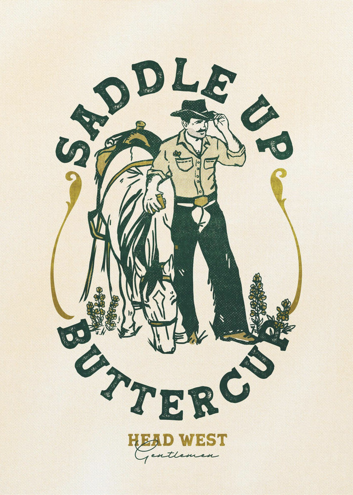 Saddle Up Buttercup Cowboy & Horse Art Print | Poster