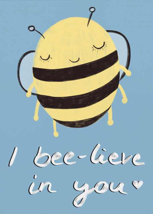 Bee-lieve in You! | Poster