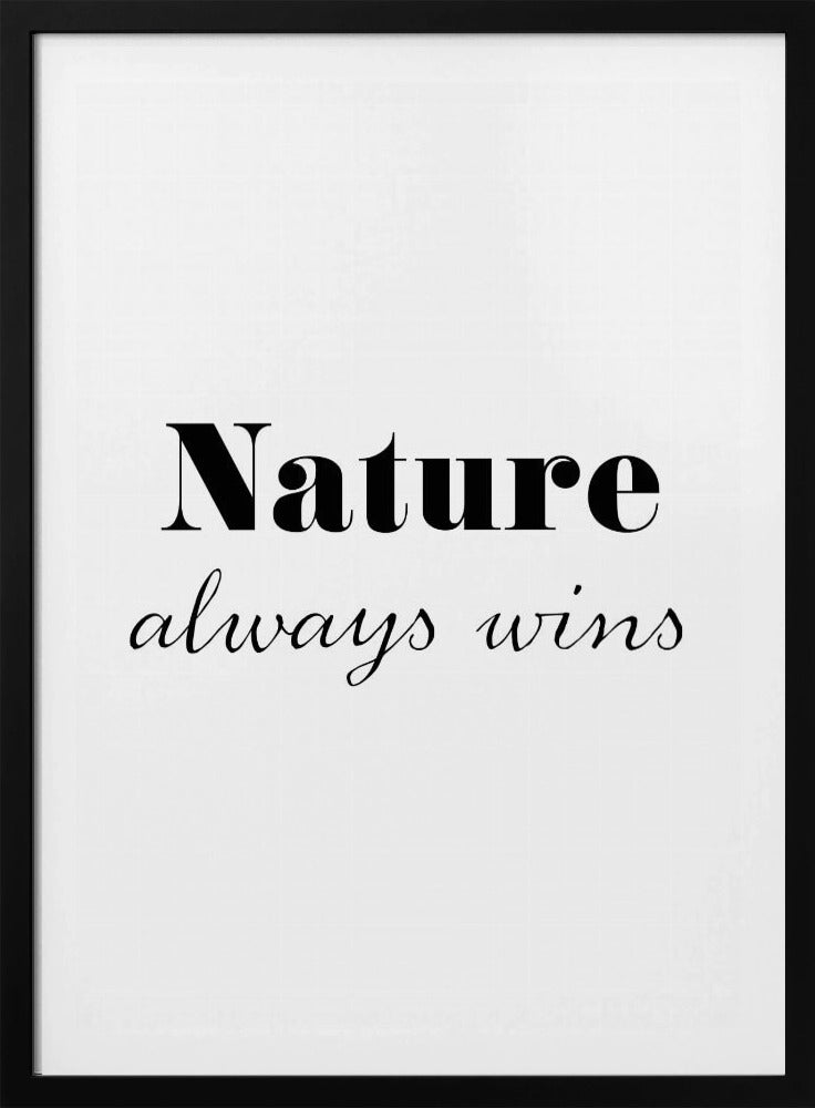 De natuur wint altijd | Poster