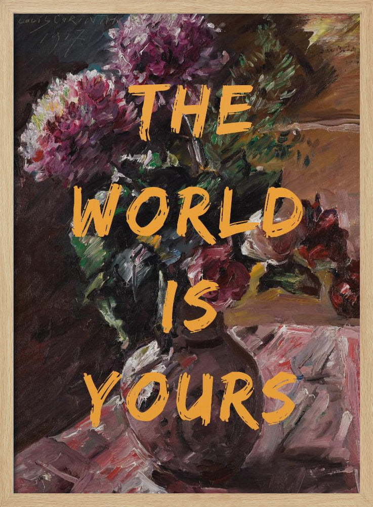 De wereld is van jou, bloemen en tekst | Poster