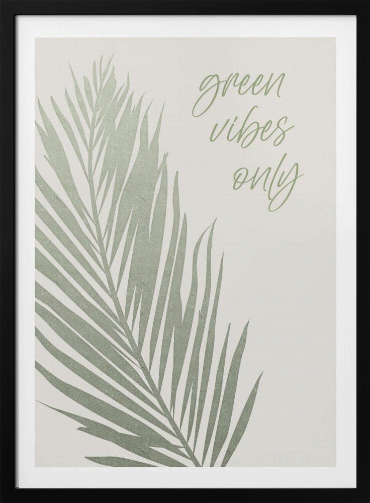 Alleen groene vibes | Poster