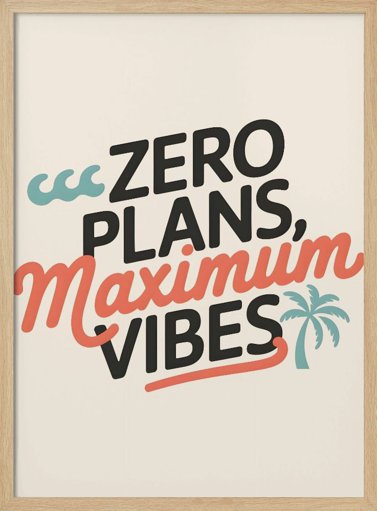 Geen plannen, maximale vibes.png | Poster