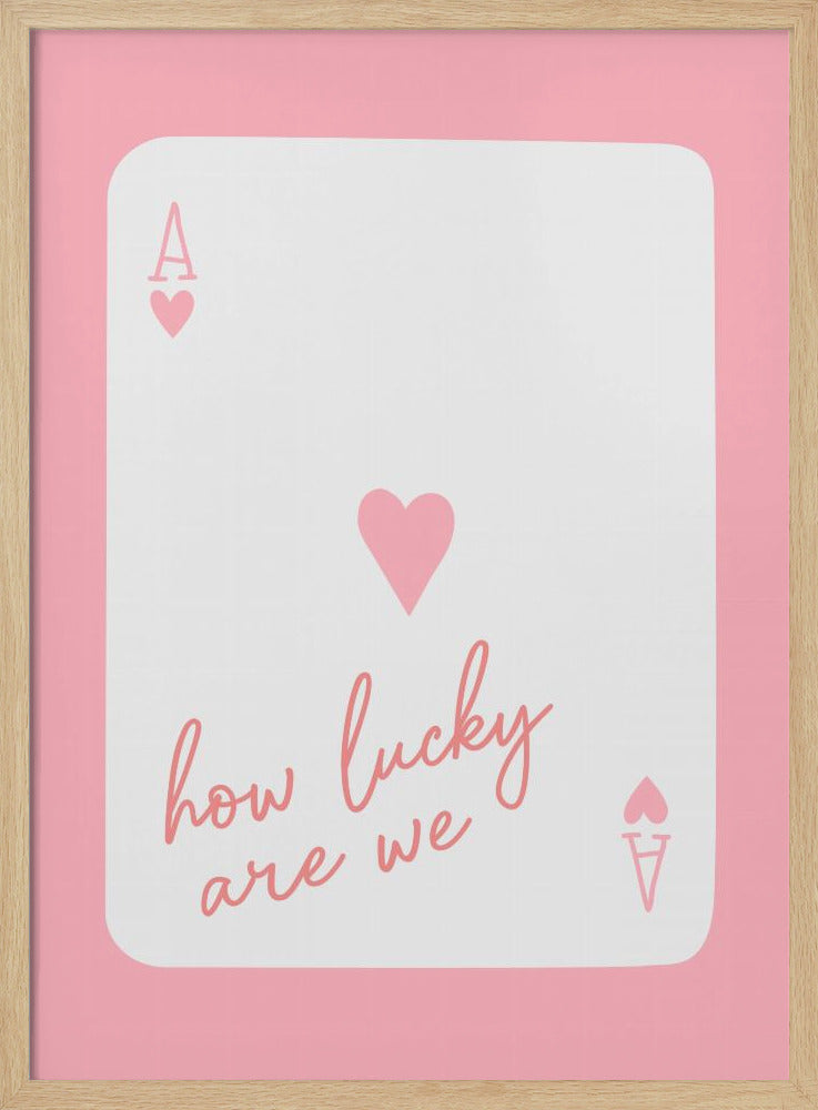Wat hebben wij een geluk, Ace Pink | Poster