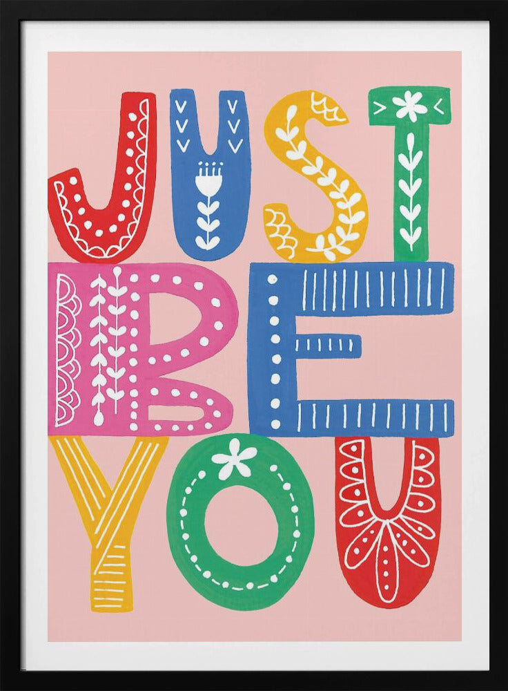 Wees jezelf, stoutmoedig | Poster