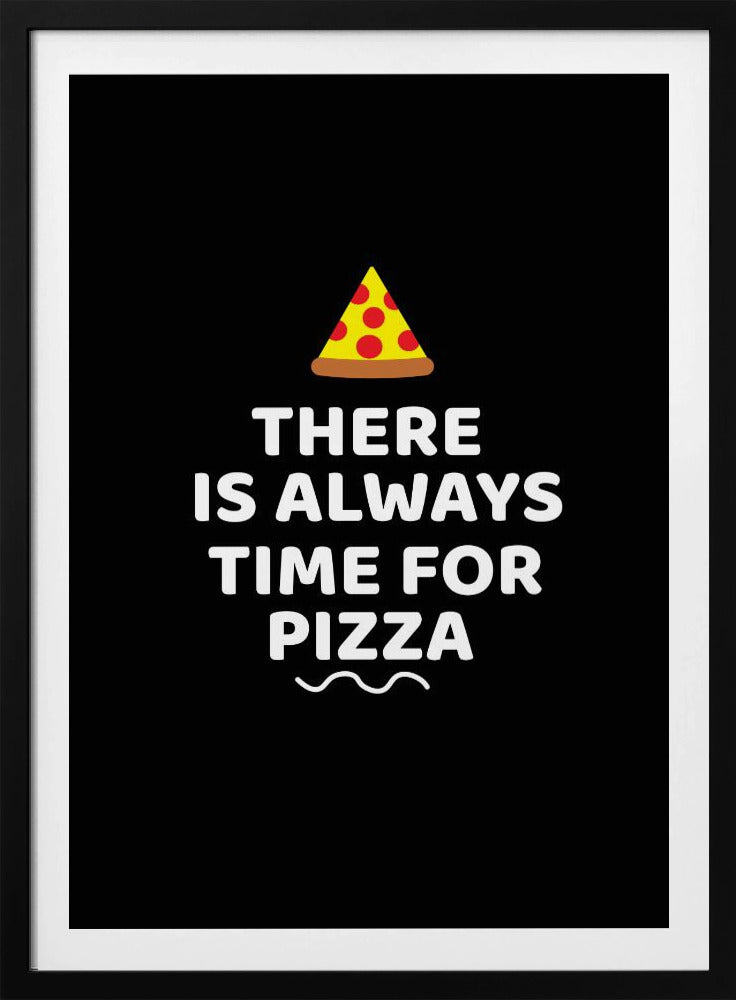 Er is altijd tijd voor pizza | Poster