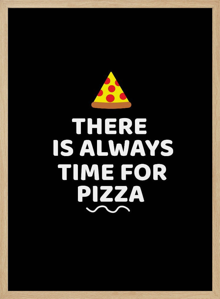 Er is altijd tijd voor pizza | Poster