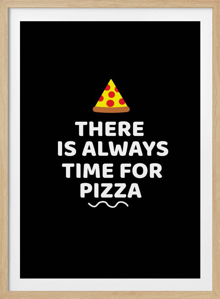 Er is altijd tijd voor pizza | Poster