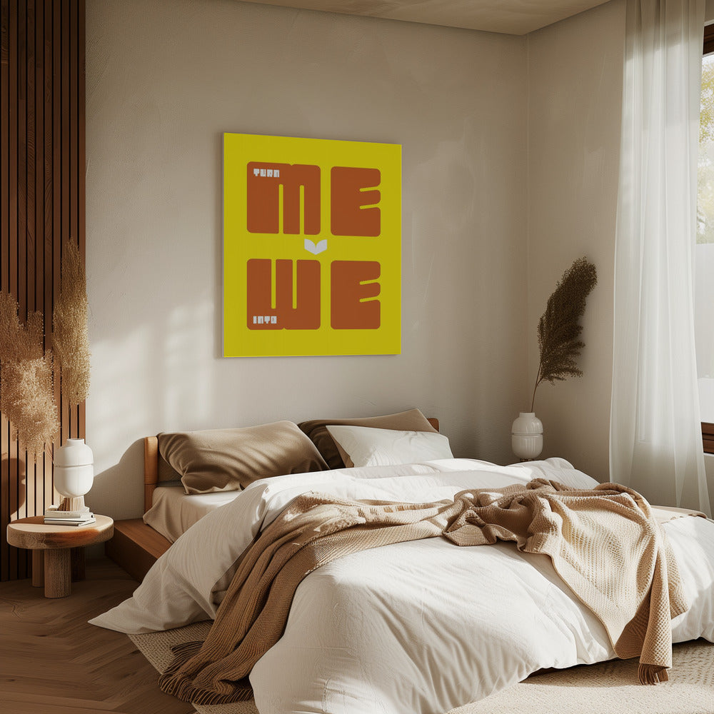 Turn Me Into We | Canvas