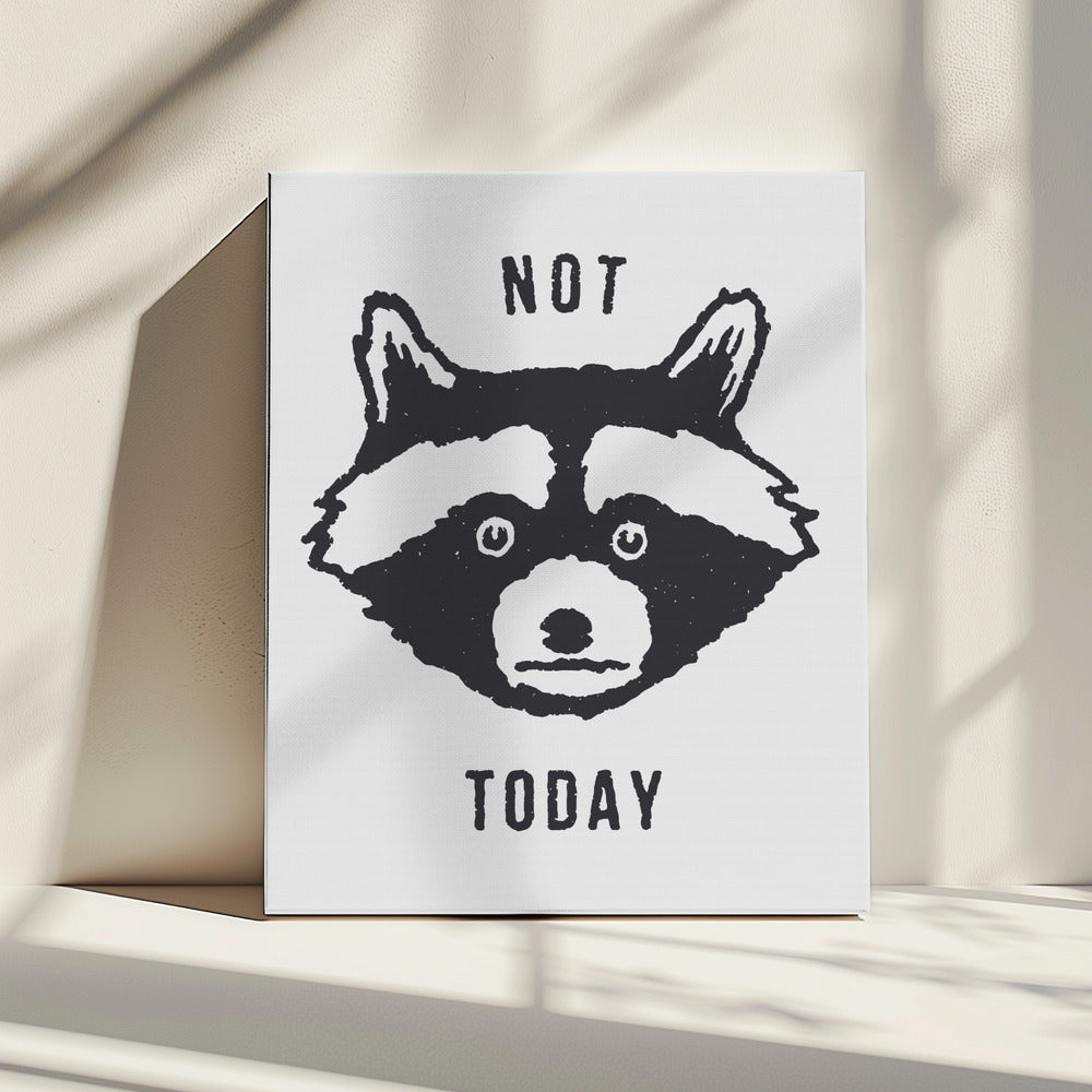 Not Today | Canvas