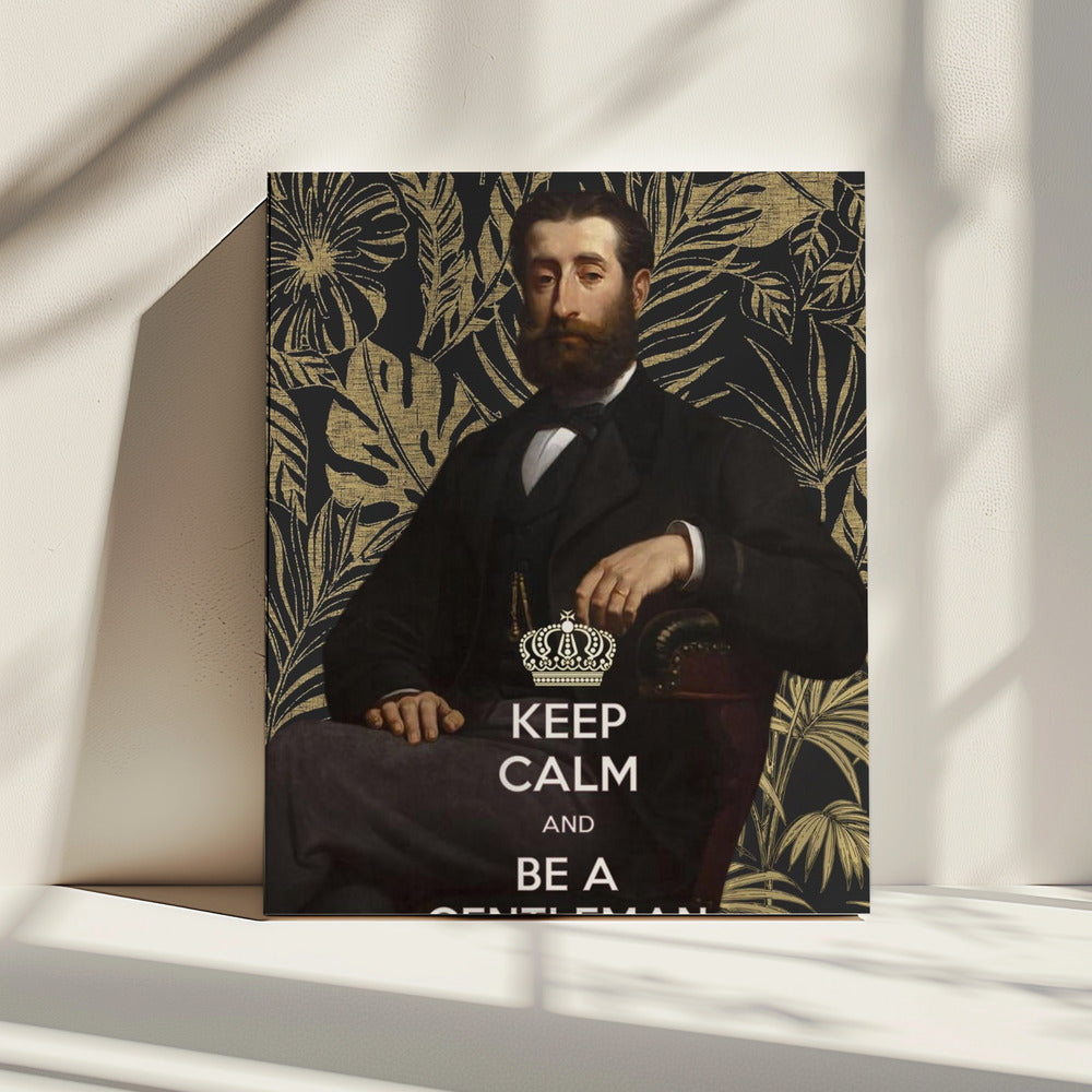 Blijf kalm en wees een heer | Canvas