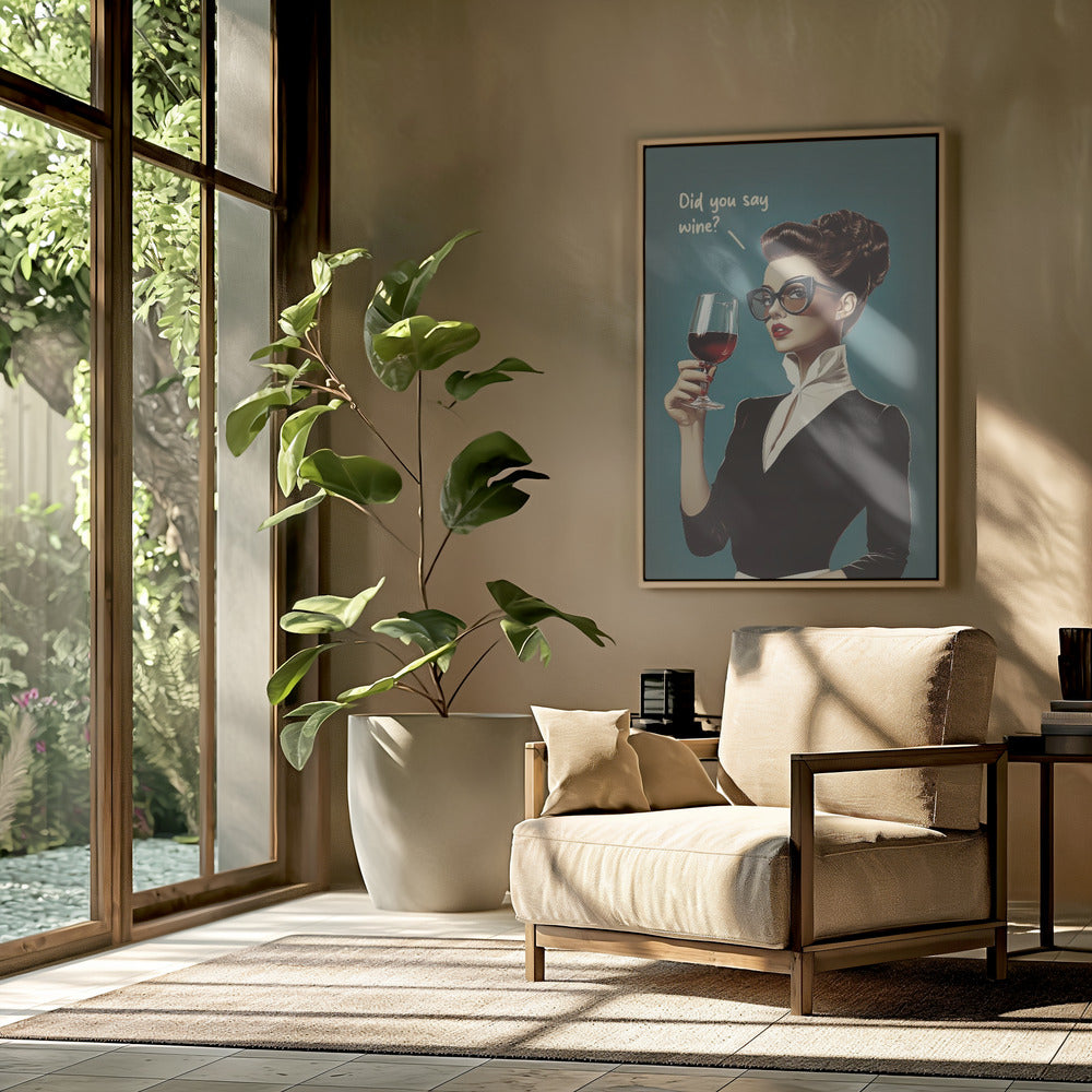 Did You Say Wine | Poster