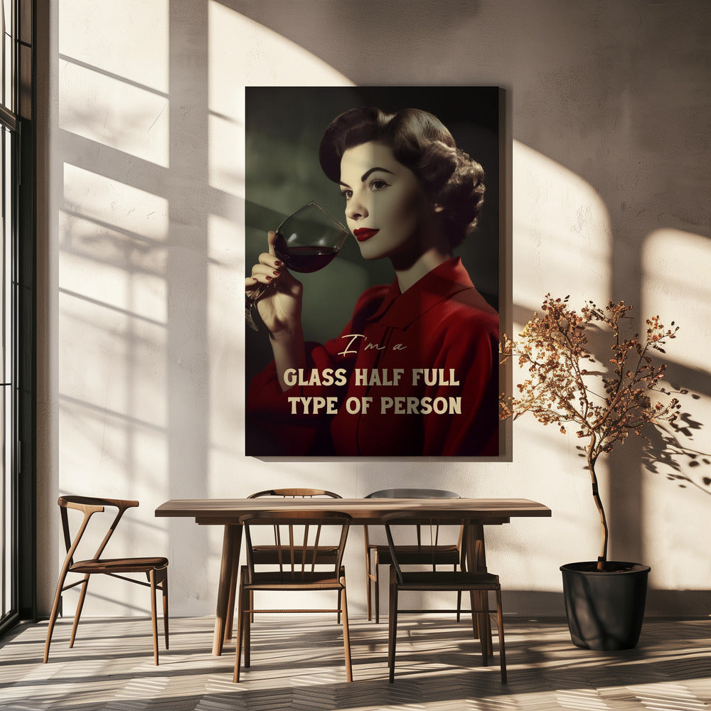 I&#039;m a glass half full type of person | Canvas