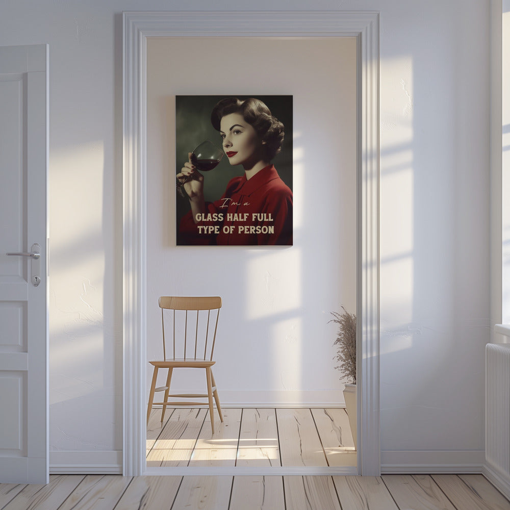 I&#039;m a glass half full type of person | Canvas