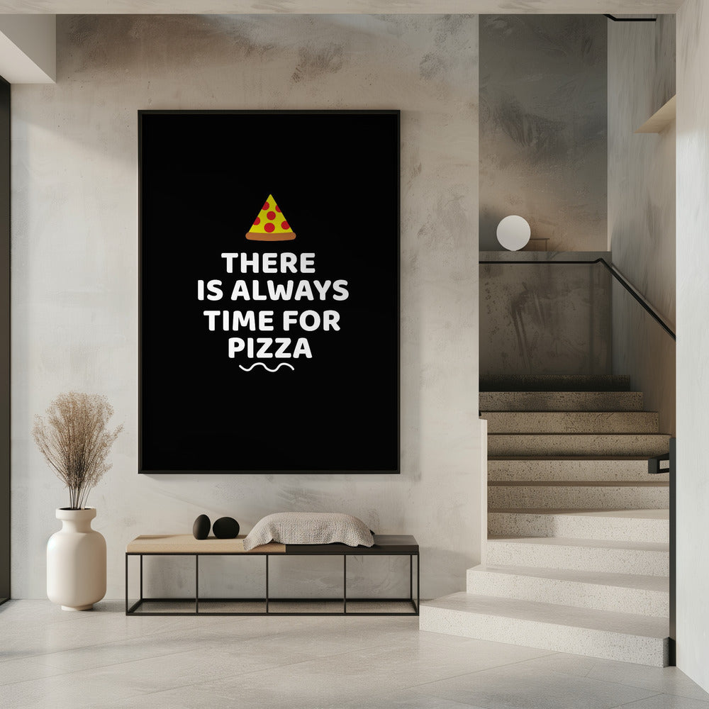 Er is altijd tijd voor pizza | Poster
