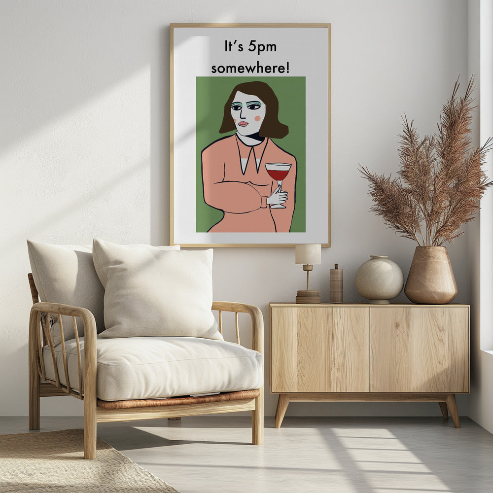 Het is ergens 17.00 uur - Humorvrouw drinkt wijn | Poster