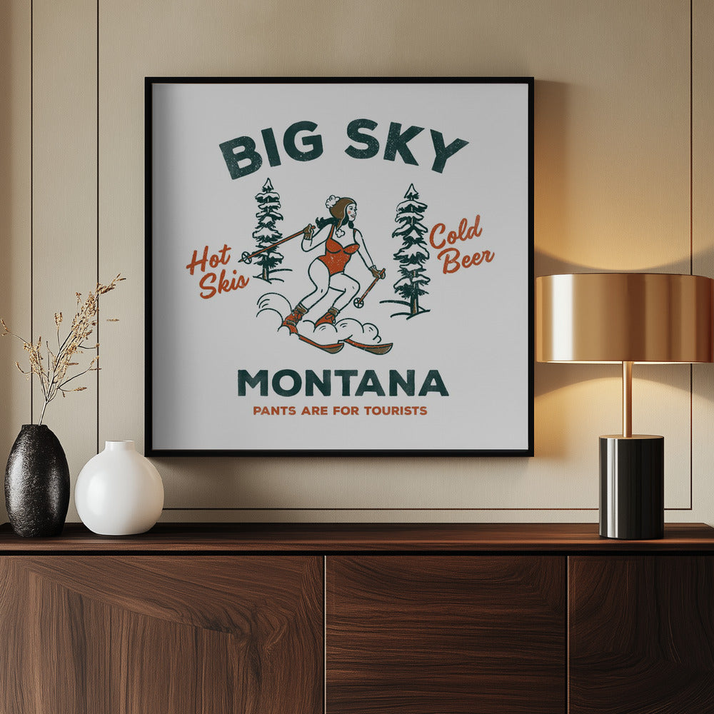 Ski Big Sky Montana: Broeken zijn voor toeristen | Poster