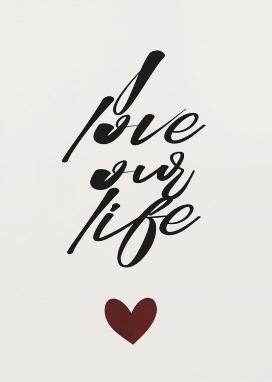 I Love Our Life | Canvas