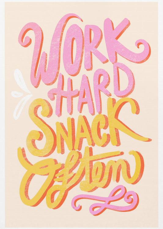 Werk hard, snack vaak | Poster