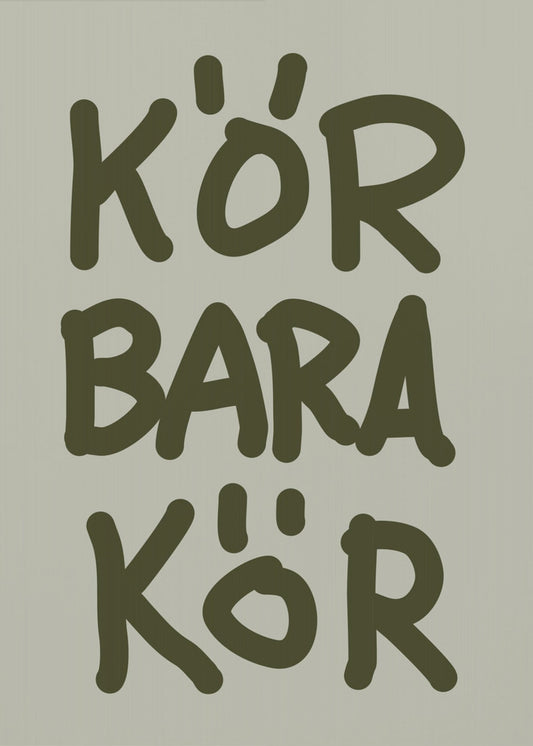 Kör Bara Kör | Canvas
