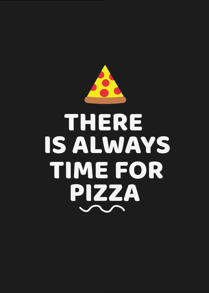 Er is altijd tijd voor pizza | Poster